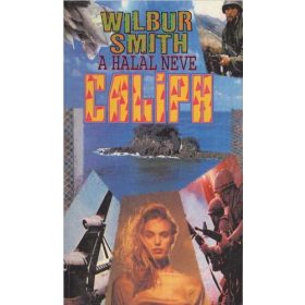 Wilbur Smith: A halál neve Caliph (antikvár)