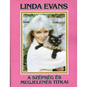 Linda Evans: A szépség és megjelenés titkai (antikvár)