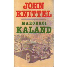 John Knittel: Marokkói kaland (antikvár)