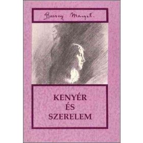 Bozzay Margit: Kenyér és szerelem (antikvár)