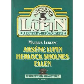   Maurice Leblanc: Arsène Lupin Herlock Sholmes ellen (antikvár)