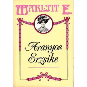 Marlitt E.: Aranyos ​Erzsike (antikvár)