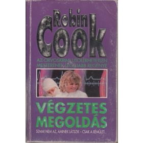 Robin Cook: Végzetes megoldás (antikvár)