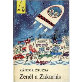 Kántor Zsuzsa: Zenél a Zakariás (antikvár)