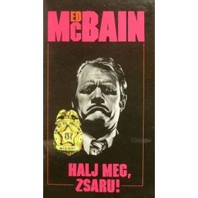 Ed McBain: Halj ​meg, zsaru! (antikvár)