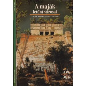   Claude Baudez – Sidney Picasso: A maják letűnt városai (antikvár)