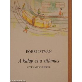   Eörsi István: A kalap és a villamos (dedikált, antikvár)