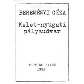 Bereményi Géza: Kelet-nyugati pályaudvar (antikvár)