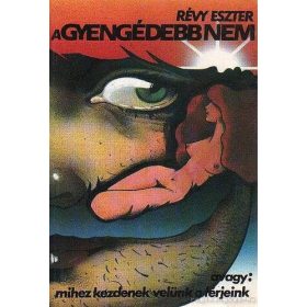 Révy Eszter: A gyengédebb nem (antikvár)