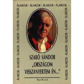   Szabó Sándor:  "Országom visszanyertem én..." (antikvár)
