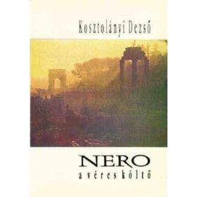 Kosztolányi Dezső: Nero, a véres költő (antikvár)