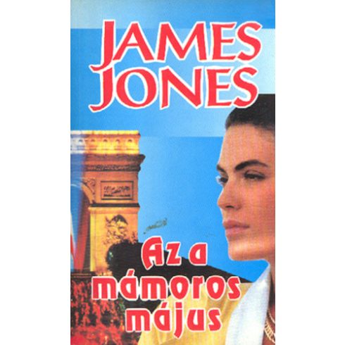 James Jones Az ​a mámoros május (antikvár)