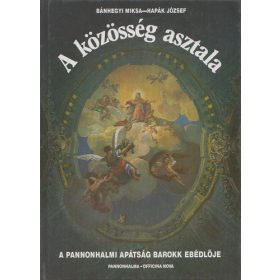   Bánhegyi Miksa – Hapák József: A közösség asztala (antikvár)