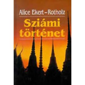 Alice Ekert-Rotholz: Sziámi történet (antikvár)