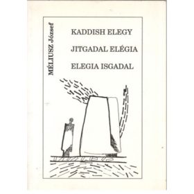   Méliusz József: Kaddish elegy - Jitgadal elégia - Elegia Isgadal (antikvár)