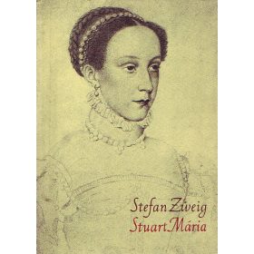 Stefan Zweig: Stuart Mária (antikvár)