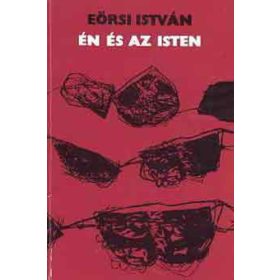Eörsi István: Én és az Isten (dedikált, antikvár)