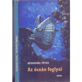 Hédervári Péter: Az óceán foglyai (antikvár)
