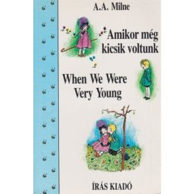  Alan Alexander Milne: Amikor még kicsik voltunk / When We Were Very Young (kétnyelvű, antikvár)