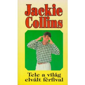 Jackie Collins: Tele a világ elvált férfival (antikvár)
