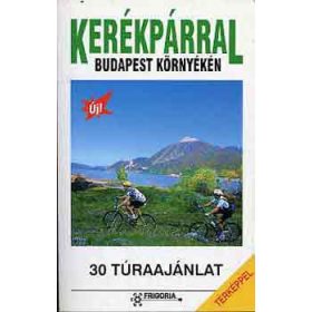   Szokoly Miklósné (szerk.): Kerékpárral Budapest környékén (antikvár)