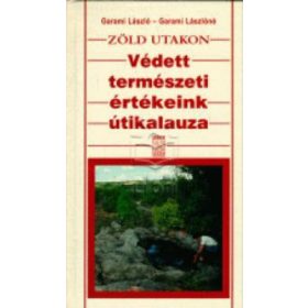   Garami László – Garami Lászlóné: Zöld utakon (antikvár)