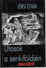 Eörsi István: Utasok a senkiföldjén (antikvár, dedikált)