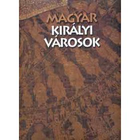   Antall Péter – Gedai István – Soltész István: Magyar királyi városok (antikvár)