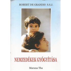 Robert DeGrandis: Nemzedékek gyógyítása (antikvár)