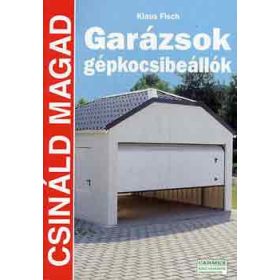 Klaus Fisch: Garázsok, gépkocsibeállók (antikvár)