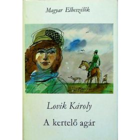 Lovik Károly: A kertelő agár (antikvár)