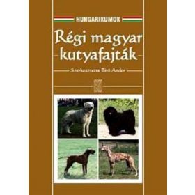 Bíró Andor (szerk.): Régi magyar kutyafajták (antikvár)