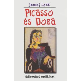 James Lord: Picasso ​és Dora (antikvár)