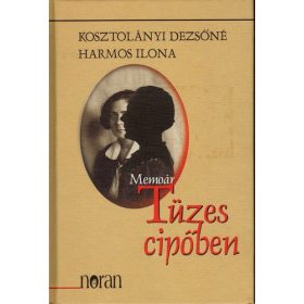   Kosztolányi Dezsőné Harmos Ilona: Tüzes cipőben (antikvár)