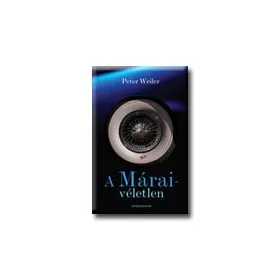 WEILER, PETER: A MÁRAI-VÉLETLEN (antikvár)