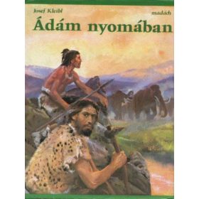 Josef Kleibl: Ádám nyomában (antikvár)