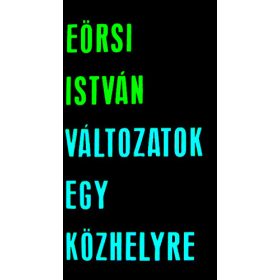 Eörsi István: Változatok egy közhelyre (antikvár)
