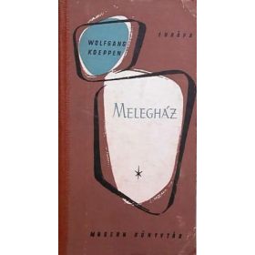 Wolfgang Koeppen: Melegház (antikvár)