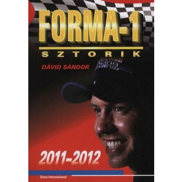 Dávid Sándor: Forma-1 sztorik 2011-2012