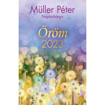 Müller Péter: ÖRÖM - Naptárkönyv 2023