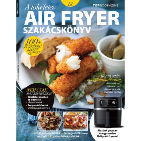 Sándor Adrienn (szerk.): Top Bookazine - A tökéletes Air Fryer szakácskönyv