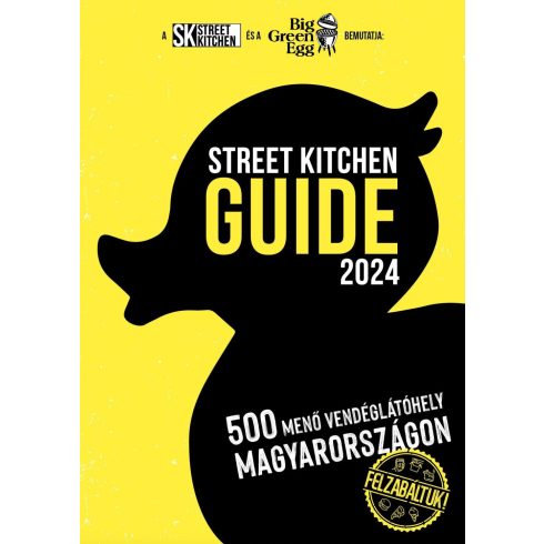 STREET KITCHEN GUIDE 2024 - 500 MENŐ VENDÉGLÁTÓHELY MAGYARORSZÁGON