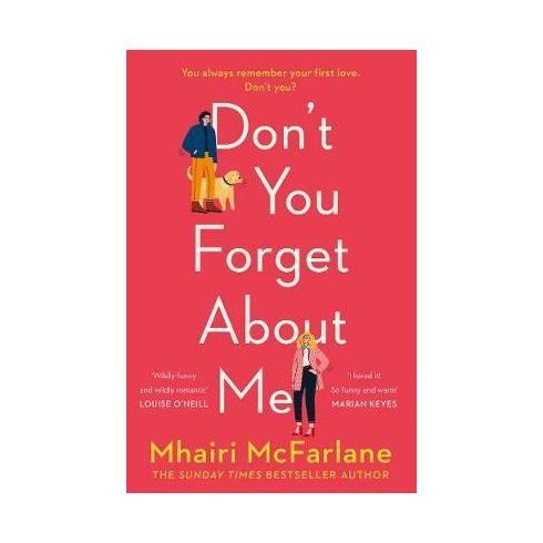 Mhairi McFarlane: Don't You Forget About Me