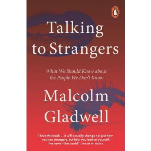 Malcolm Gladwell: Talking to Strangers