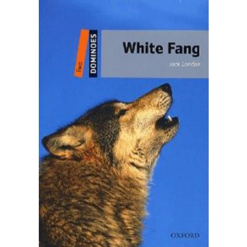 Jack London: White Fang - Level Two (700 headwords)