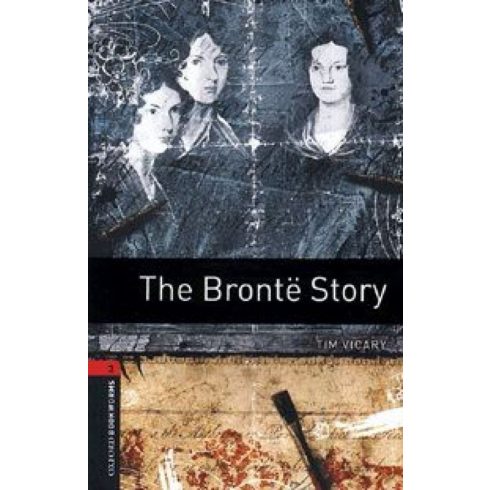 Tim Vicary: The Brontë Story - Stage 3 (1000 headwords)