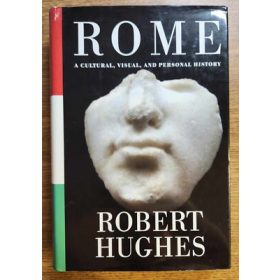   Rome: A Cultural, Visual, and Personal History by Robert Hughes (angol nyelvű, antikvár)