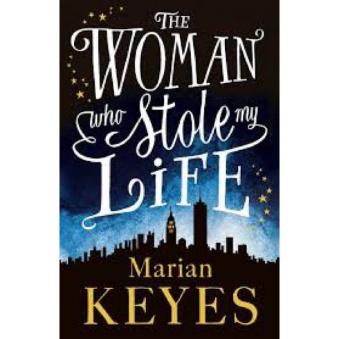 Marian Keyes: The Woman Who Stole My Life