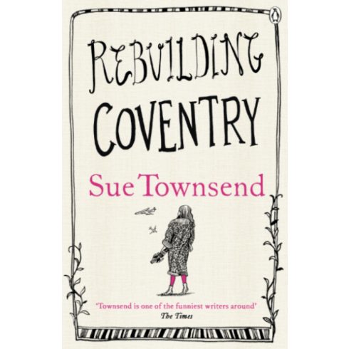 Sue Townsend: Rebuilding Coventry