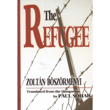 Zoltán Böszörményi: The Refugee